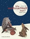 Wie weihnachtelt man? - Lorenz Pauli, Kathrin Sch&auml;rer