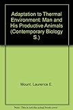 Adaptation to thermal environment : man and his productive animals