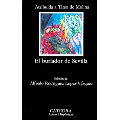 El Burlador De Sevilla y Convidado De Piedra: El Burlador De Sevilla Y Convidado De Piedra (Letras Hispanicas)