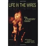 Life in the Wires: The CTheory Reader