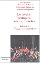Le mythe : pratiques, récits, théories : Volume 3, Voyance et divination, Approches croisées