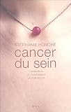 Cancer du sein : L'annonce, le traitement, la r�mission