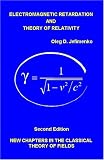 Electromagnetic Retardation and Theory of Relativity: New Chapters in the Classical Theory of Fields, Second Edition