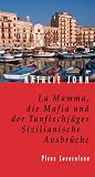 La Mamma, die Mafia und der Tunfischj�ger