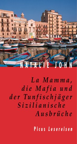 La Mamma, die Mafia und der Tunfischj�ger