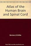 An atlas of the human brain and spinal cord