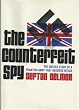 The Counterfeit Spy.