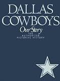 The Dallas Cowboys: The Authorized Pictorial History