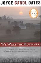 We Were the Mulvaneys (Oprah's Book Club)