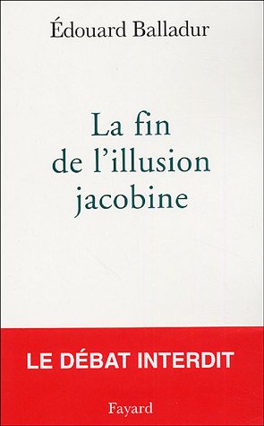 La fin de l'illusion jacobine