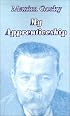 My Apprenticeship (Gorky's Autobiographical Trilogy)