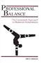 Professional Balance: The Careerstyle Approach to Balanced Achievement