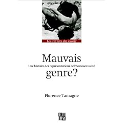 Mauvais genre ? Une histoire des repr�sentations de l'homosexualit�