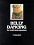 Belly Dancing: For Health & Relaxation