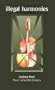 Illegal Harmonies: Music in the 20th Century