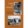 Town and Country: Race Relations in an Urban Rural Context, Arkansas, 1865-1905 by John William Graves