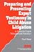Preparing and Presenting Expert Testimony in Child Abuse Litigation: A Guide for Expert Witnesses and Attorneys (Interpersonal Violence: The Practice Series)