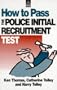 How to Pass the Police Initial Recruitment Test