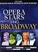 DVD : Opera Stars Sing Broadway