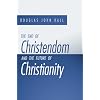 The End of Christendom and the Future of Christianity