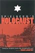 Spielberg's Holocaust: Critical Perspectives on Schindler's List