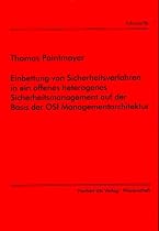 Einbettung von Sicherheitsverfahren in ein offenes heterogenes Sicherheitsmanagement auf der Basis der OSI Managementarchitektur