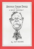 Arthur Conan Doyle : a brief portrait