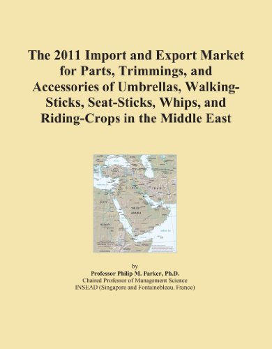 The 2011 Import and Export Market for Parts, Trimmings, and Accessories of Umbrellas, Walking-Sticks, Seat-Sticks, Whips, and Riding-Crops in the Middle East