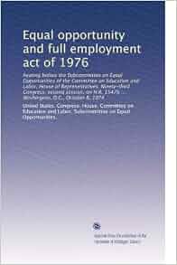 Equal opportunity and full employment act of 1976: hearing before the ...
