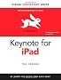Keynote for IPad: Visual QuickStart Guide (Visual QuickStart Guides)