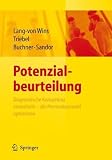 Potenzialbeurteilung - Diagnostische Kompetenz entwickeln, die Personalauswahl optimieren (Arbeits- Und Organisationspsychologische Techniken) (German Edition)