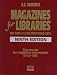 Magazines for Libraries: For the General Reader and School, Junior College, College, University, and Public Libraries (Magazines for Libraries, ed 9)
