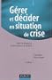 gerer et decider situation de crise: outils diagnostic 2e ed.