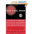 Our Final Hour: A Scientist's Warning