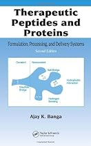 Therapeutic Peptides and Proteins: Formulation, Processing, and Delivery Systems, Second Edition