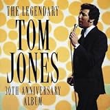 The Legendary Tom Jones - Tom Jones