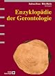 Enzyklop�die der Gerontologie: Alternsprozesse in multidisziplin�rer Sicht