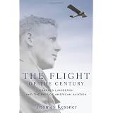 The Flight of the Century: Charles Lindbergh and the Rise of American Aviation (Pivotal Moments in American History)
