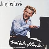 Great Balls Of Fire Live !par Jerry Lee Lewis