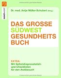 Produkt-Bild: Das gro&szlig;e S&uuml;dwest Gesundheitsbuch: Mit Selbstdiagnosetafeln und Checklisten f&uuml;r den Arztbesuch