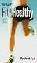 Fodor's FYI: Travel Fit and Healthy, 1st Edition: Experts Share Their Secrets (Special-Interest Titles)