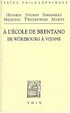 A l\'école de Brentano. De Würzbourg à Vienne