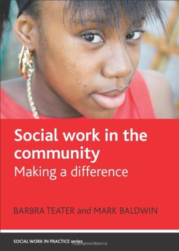 Social work in the community (Social Work in Practice)