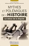 Mythes et pol�miques de l'histoire