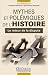 Livres : Mythes et polémiques de l'histoire