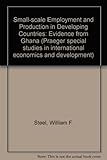 Small-scale employment and production in developing countries : evidence from Ghana