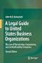 A Legal Guide to United States Business Organizations: The Law of Partnerships, Corporations, and Limited Liability Companies