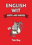 English wit : quips and quotes