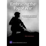 Embracing the Fog of War: Assessment and Metrics in Counterinsurgency ~ Ben Connable