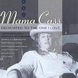 Dedicated to the One I Love von Mama Cass